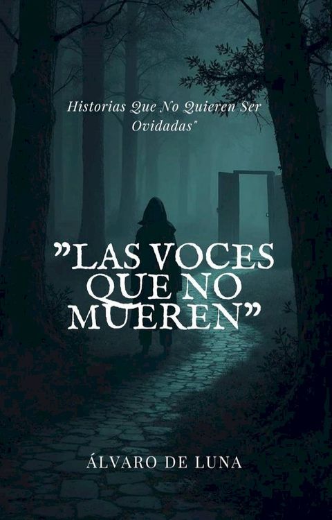 Las Voces Que No Mueren” Historias Que No Quieren Ser Olvidadas