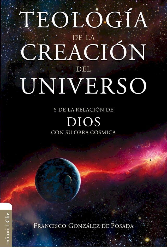  Teolog&iacute;a de la creaci&oacute;n del Universo(Kobo/電子書)