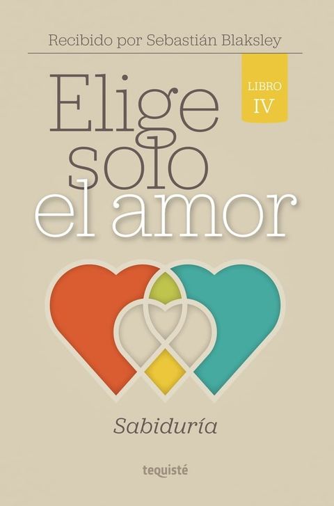 Elige solo el amor: Sabidur&iacute;a(Kobo/電子書)