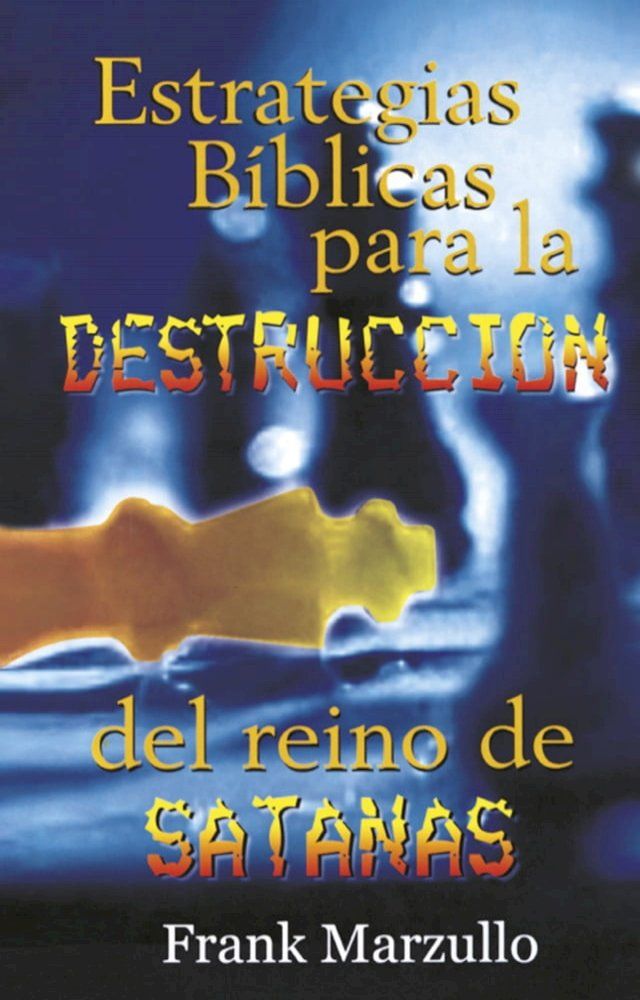  Estrategias Bíblicas para la destrucción del reino de satanás(Kobo/電子書)