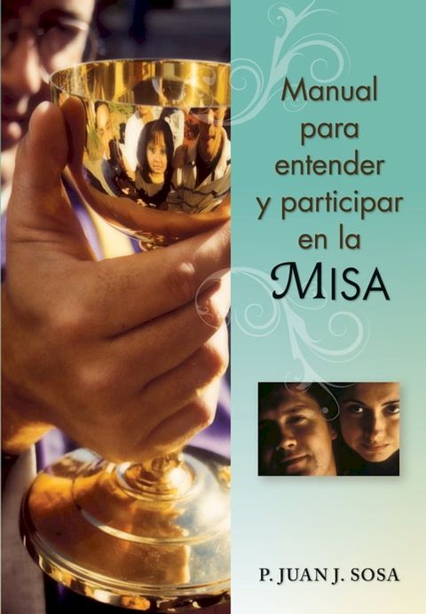 anual para entender y participar en la Misa(Kobo/電子書)