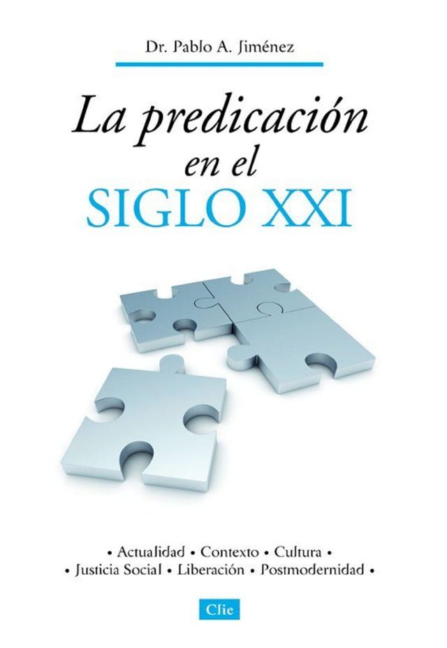  La predicaci&oacute;n en el siglo XXI(Kobo/電子書)