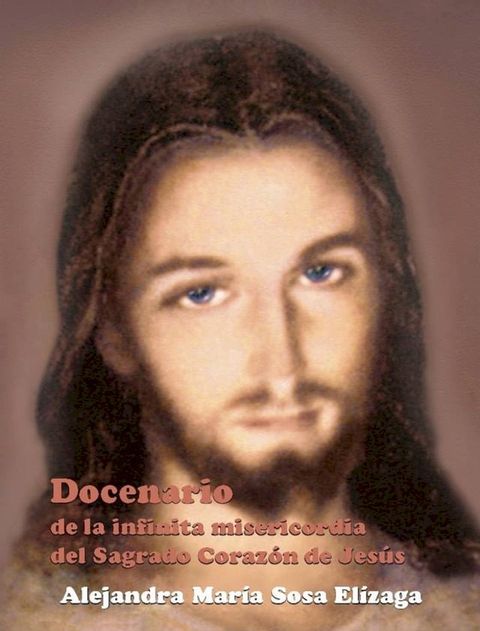 Docenario de la infinita misericordia del Sagrado Corazón de Jesús(Kobo/電子書)