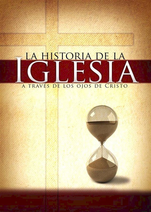  La historia de la Iglesia a través de los ojos de Cristo(Kobo/電子書)