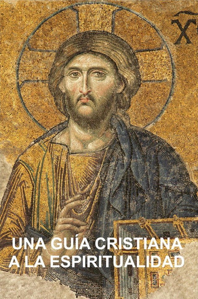  Una Gu&iacute;a Cristiana a la Espiritualidad(Kobo/電子書)