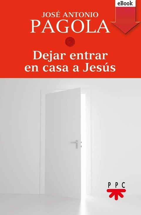 Dejar entrar en casa a Jes&uacute;s(Kobo/電子書)