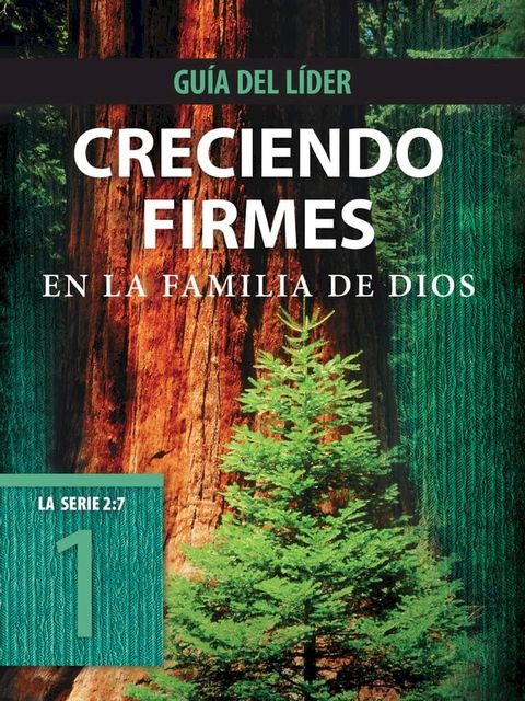 Creciendo firmes en la familia de Dios, Gu&iacute;a del l&iacute;der(Kobo/電子書)