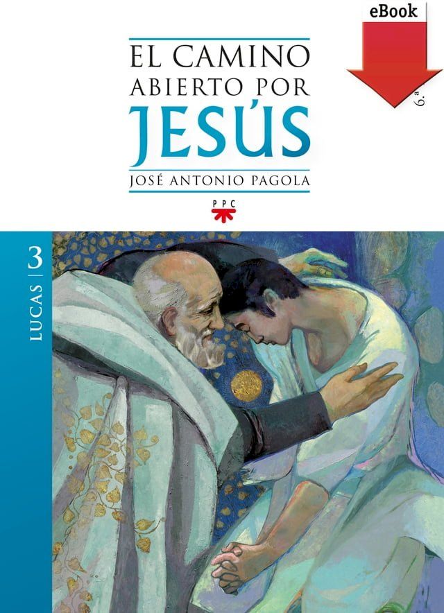  El camino abierto por Jes&uacute;s. Lucas(Kobo/電子書)