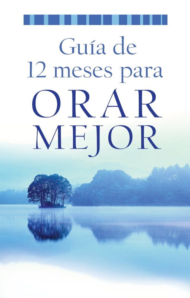  A Guía de 12 meses para orar mejor(Kobo/電子書)