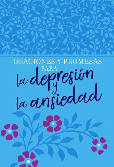 Oraciones y promesas para la depresi&oacute;n y la ansiedad(Kobo/電子書)