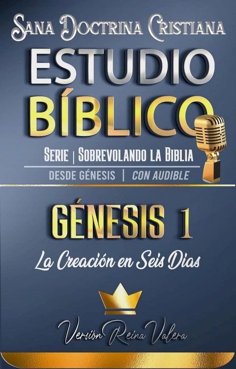 Estudio B&iacute;blico: G&eacute;nesis 1. La Creaci&oacute;n en Seis D&iacute;as(Kobo/電子書)