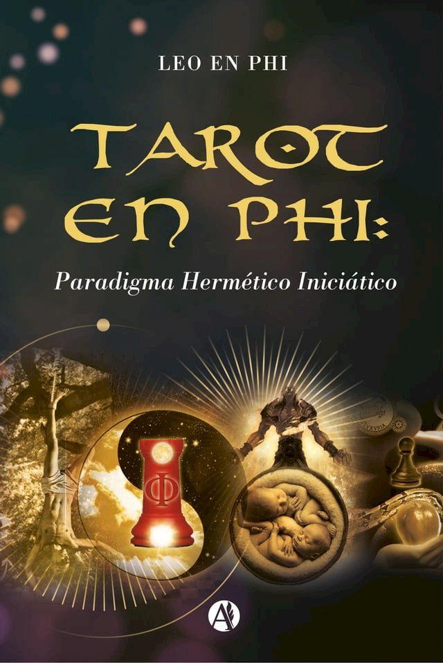  Tarot en PHI: Paradigma Herm&eacute;tico Inici&aacute;tico(Kobo/電子書)