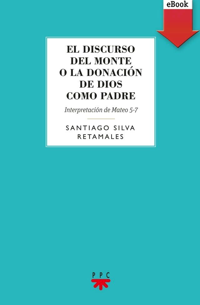  El discurso del Monte o la donaci&oacute;n de Dios como Padre(Kobo/電子書)