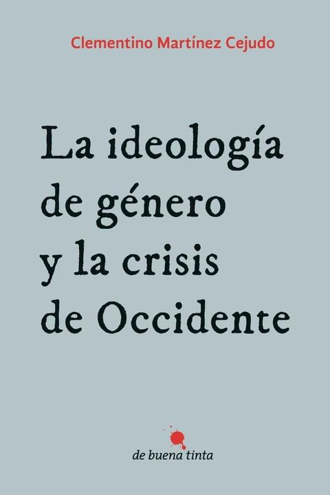 La ideolog&iacute;a de g&eacute;nero y la crisis de Occidente(Kobo/電子書)