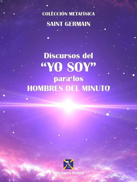 Discursos del "Yo Soy" para los Hombres del Minuto(Kobo/電子書)