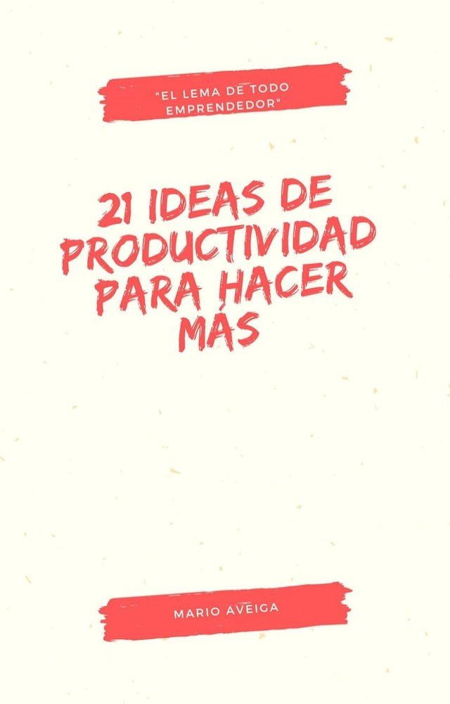  21 ideas de productividad para hacer más(Kobo/電子書)