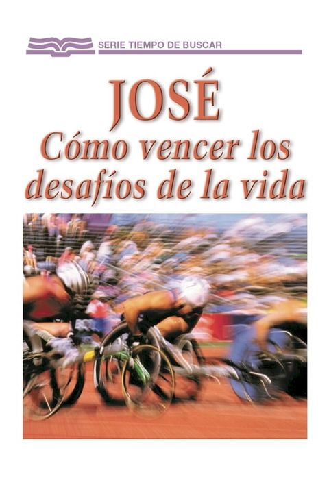 Jos&eacute;: C&oacute;mo vencer los desaf&iacute;os de la vida(Kobo/電子書)