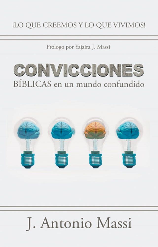  Convicciones Bíblicas En Un Mundo Confundido(Kobo/電子書)