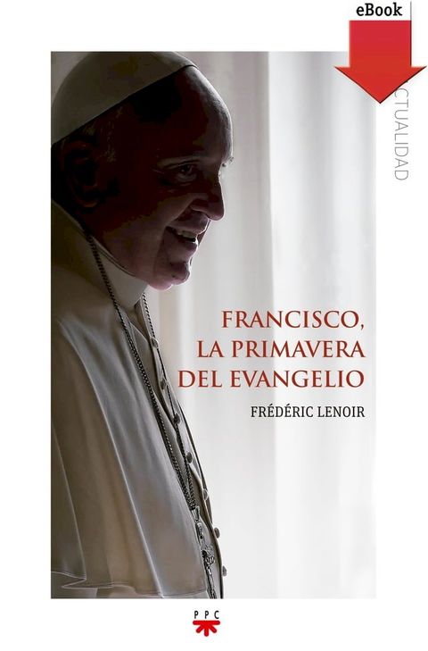 Francisco, la primavera del evangelio(Kobo/電子書)