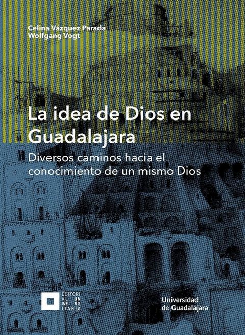 La idea de Dios en Guadalajara(Kobo/電子書)