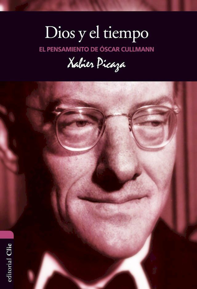  El pensamiento de O. Cullmann: Dios y el tiempo(Kobo/電子書)