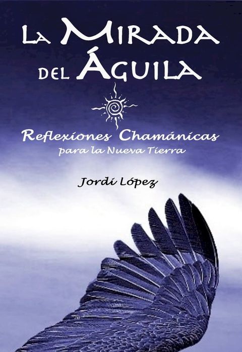 La Mirada del Águila(Kobo/電子書)