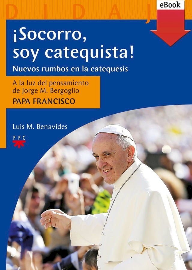  &iexcl;Socorro, soy catequista!(Kobo/電子書)