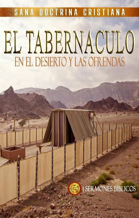 El Tabern&aacute;culo: En el Desierto y las Ofrendas(Kobo/電子書)