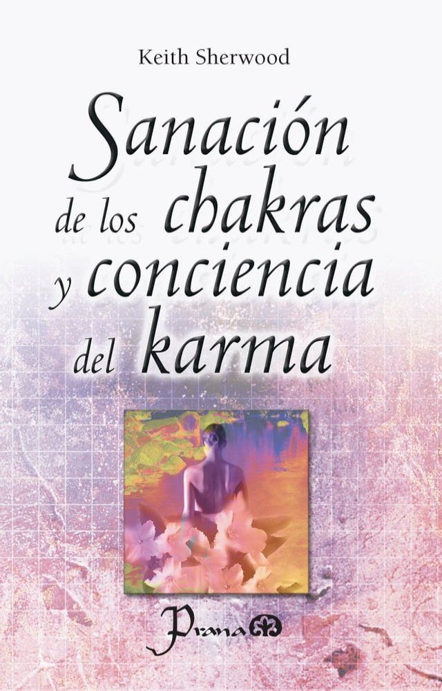  Sanacion de los chakras y conciencia del karma(Kobo/電子書)