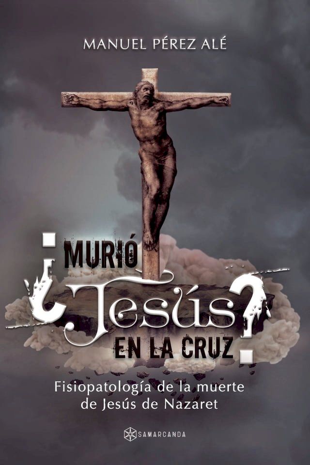  &iquest;Muri&oacute; Jes&uacute;s en la cruz?(Kobo/電子書)