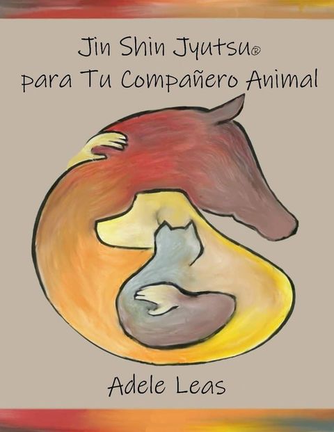 Jin Shin Jyutsu&Acirc; para Tu Compa&Atilde;±ero Animal(Kobo/電子書)