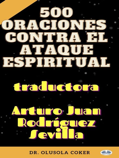 500 Oraciones Contra El Ataque Espiritual(Kobo/電子書)