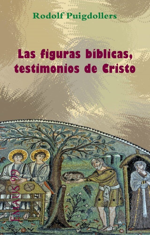  Las figuras b&iacute;blicas, testimonios de Cristo(Kobo/電子書)