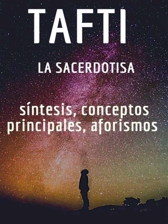  Tafti la sacerdotisa: s&iacute;ntesis, conceptos principales, aforismos(Kobo/電子書)