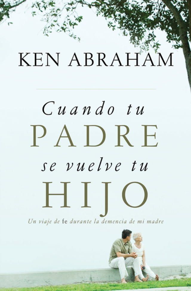  Cuando tu padre se vuelve tu hijo(Kobo/電子書)