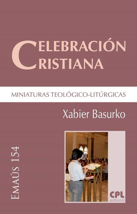 Celebraci&oacute;n cristiana, miniaturas teol&oacute;gico-lit&uacute;rgicas(Kobo/電子書)