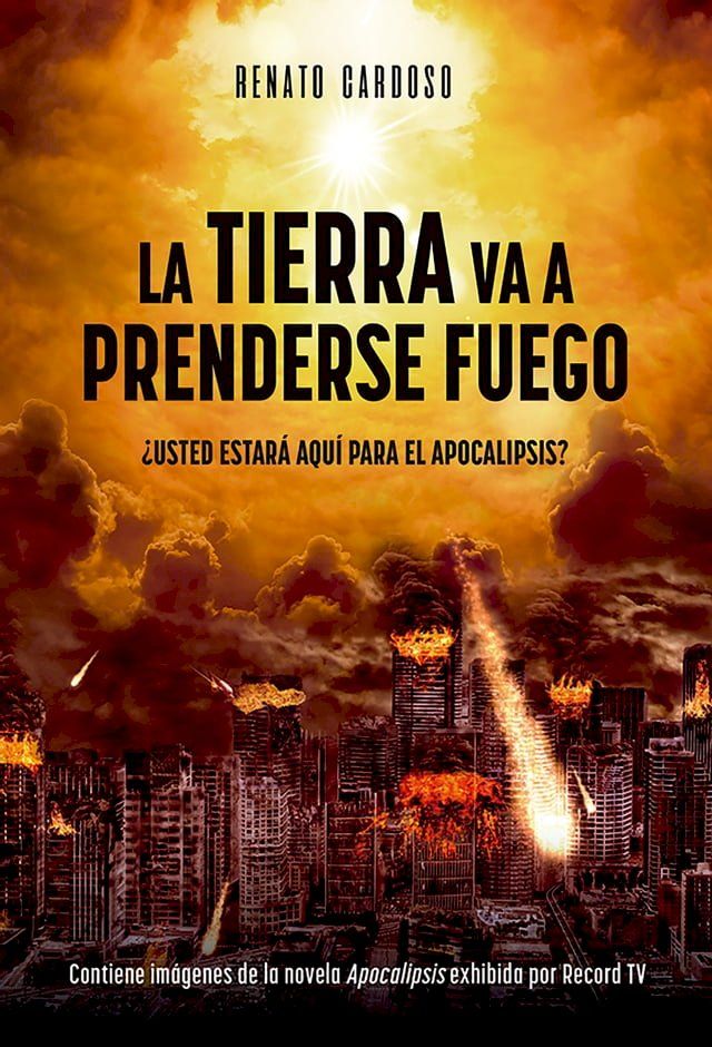  La Tierra Va a Prenderse Fuego(Kobo/電子書)