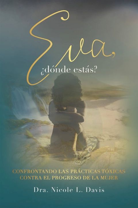 Eva, &iquest;D&oacute;nde Est&aacute;s?(Kobo/電子書)