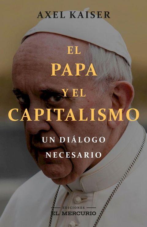 El Papa y el capitalismo(Kobo/電子書)