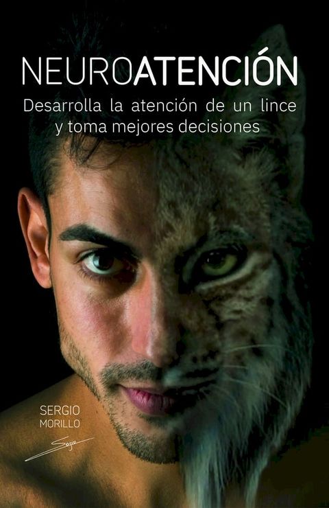 Neuroatención: Desarrolla la atención de un lince y toma mejores decisiones(Kobo/電子書)