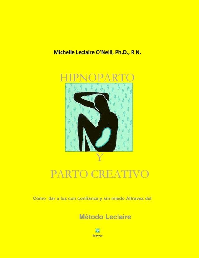  Hipnoparto Y Parto Creativo(Kobo/電子書)