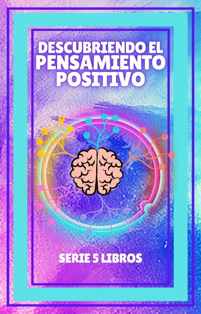  DESCUBRIENDO EL PENSAMIENTO POSITIVO(Kobo/電子書)