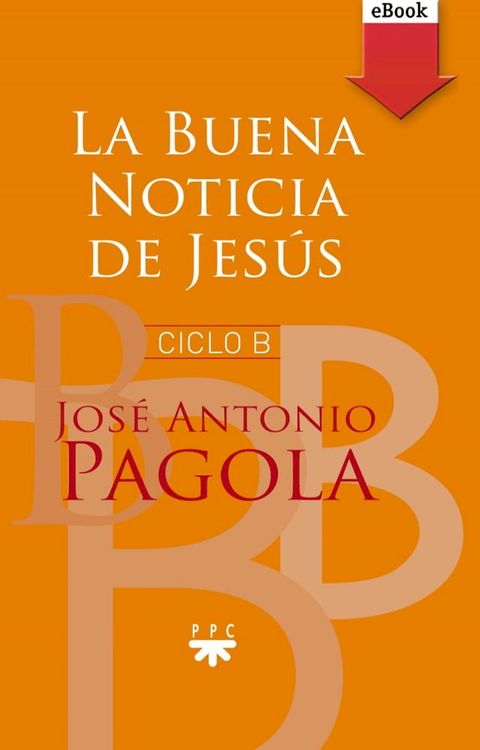 La buena noticia de Jes&uacute;s. Ciclo B(Kobo/電子書)