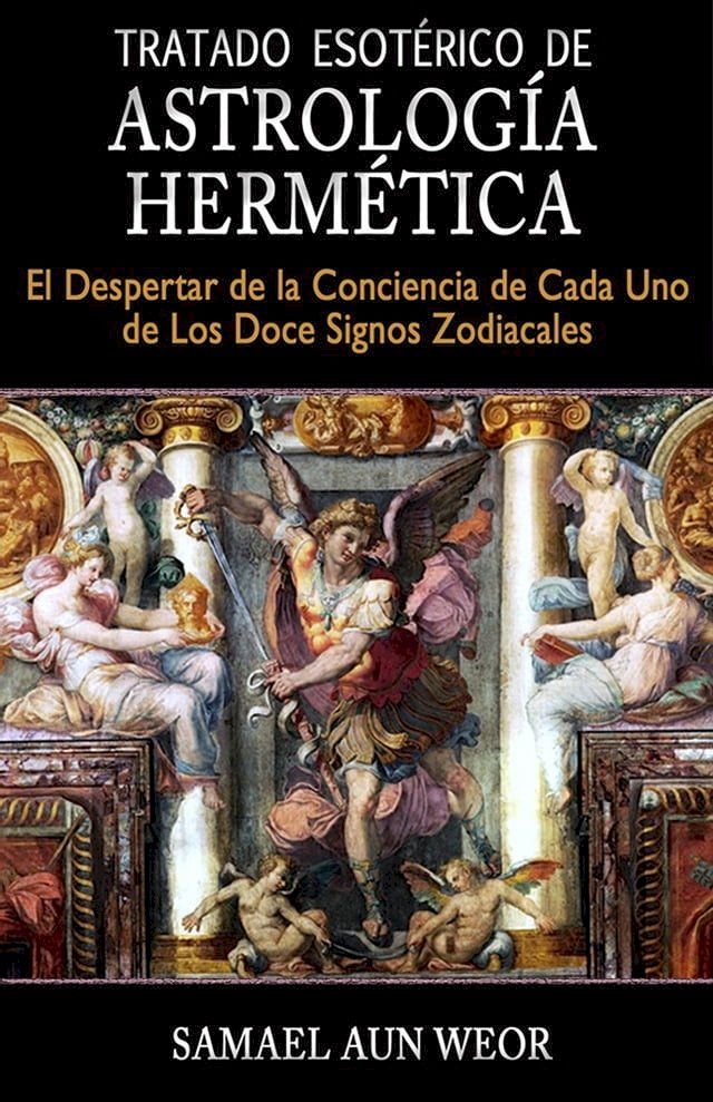  TRATADO ESOT&Eacute;RICO DE ASTROLOG&Iacute;A HERM&Eacute;TICA(Kobo/電子書)