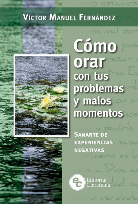 C&oacute;mo orar con tus problemas y malos momentos(Kobo/電子書)