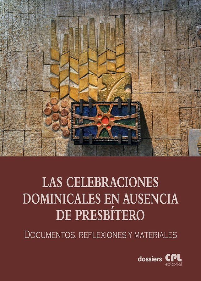  Las Celebraciones Dominicales en ausencia de presb&iacute;tero(Kobo/電子書)