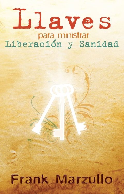 Llaves para ministrar liberaci&oacute;n(Kobo/電子書)