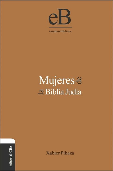 Mujeres de la Biblia Jud&iacute;a(Kobo/電子書)