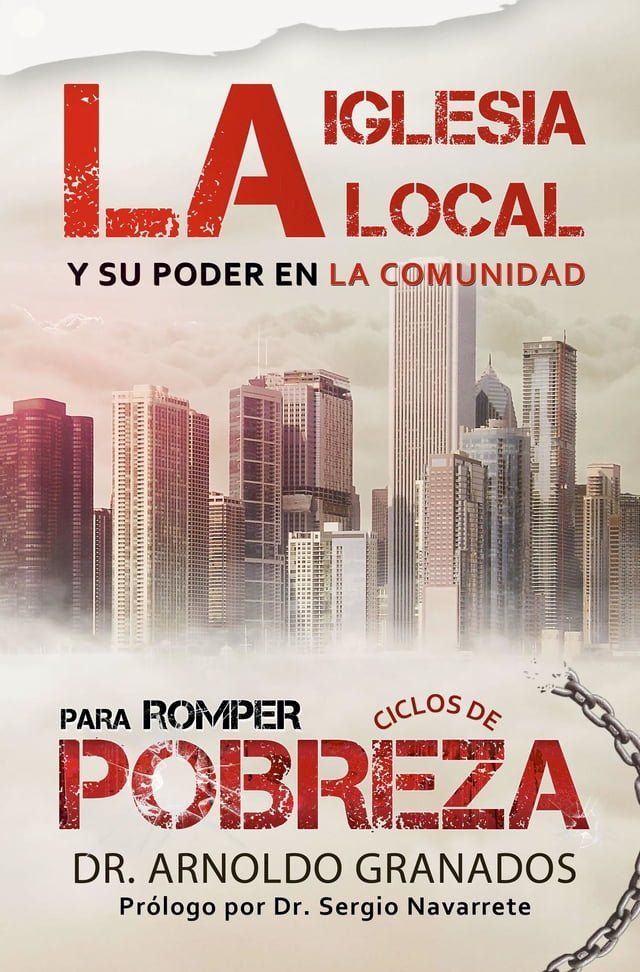  La iglesia local y su poder en la comunidad para romper los ciclos de pobreza(Kobo/電子書)