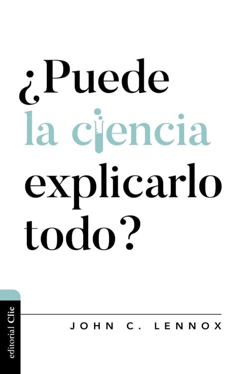 ¿Puede la ciencia explicarlo todo?(Kobo/電子書)